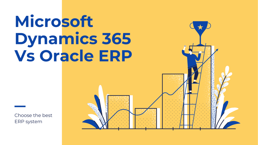 Microsoft Dynamics 365 Vs Oracle ERP