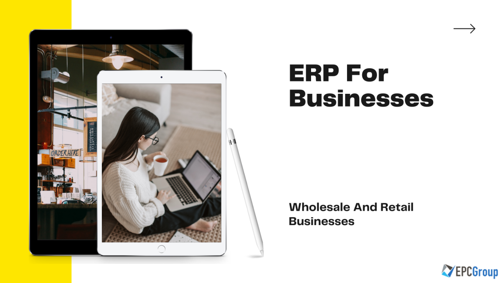 ERP For Wholesale And Retail Businesses