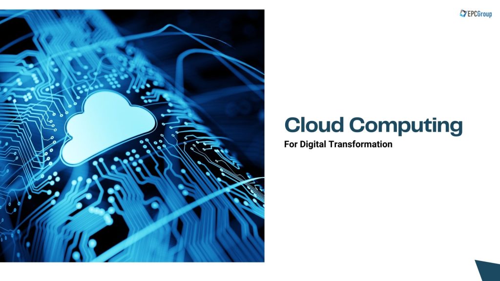Cloud Computing for Digital transformation